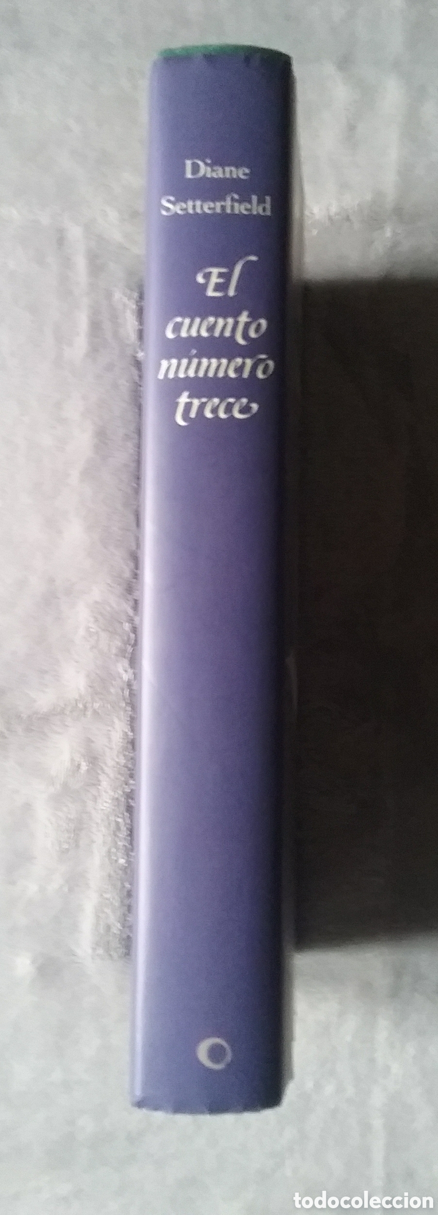 Libros: EL CUENTO N&Uacute;MERO TRECE.DIANE SETTERFIELD.CIRCULO DE LECTORES.2007 - Foto 8