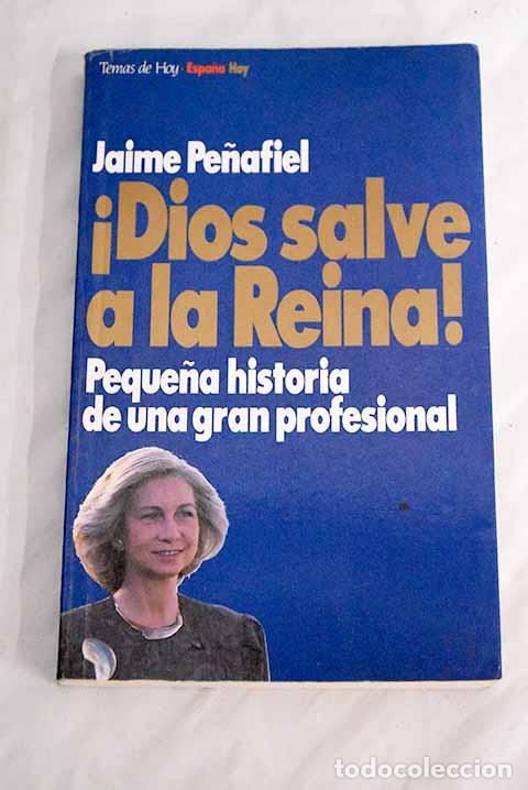Libros: &iexcl;Dios salve a la reina!.- Pe&ntilde;afiel, Jaime - Foto 1