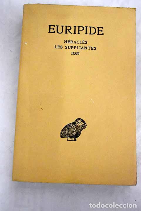 Libros: H&eacute;racl&egrave;s ; Les suppliantes ; Ion.- Euripide - Foto 1