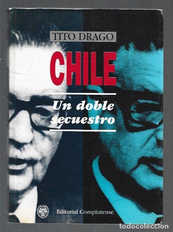 Libros: CHILE. UN DOBLE SECUESTRO - DRAGO, TITO - Foto 1