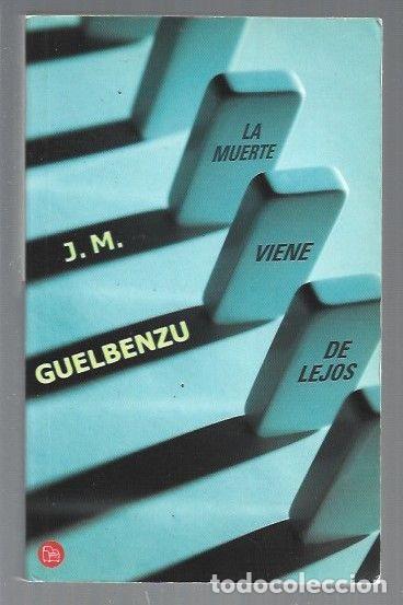 Libros: MUERTE VIENE DE LEJOS - LA - J. M. GUELBENZU - Foto 1