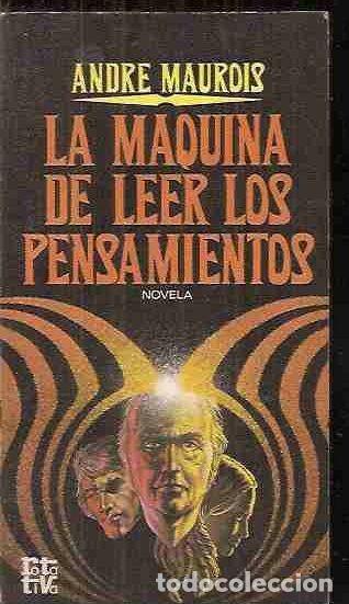 Libros: MAQUINA DE LEER LOS PENSAMIENTOS - LA - MAUROIS, ANDRE - Foto 1