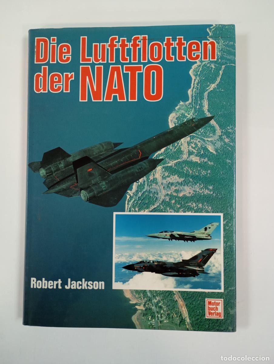 Libros: Die Luftflotten der NATO. - Robert Jackson. TDK550 - Foto 1