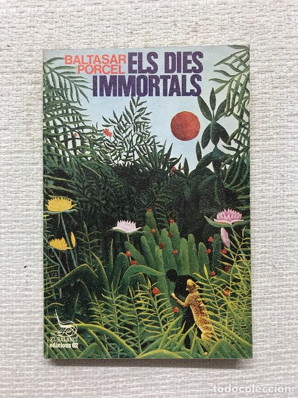 Libros: Els dies immortals - Baltasar Porcel - Foto 1