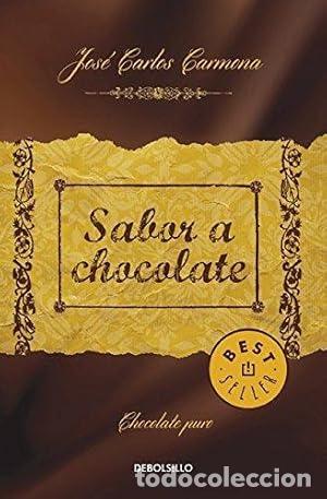 Libros: Sabor a Chocolate - Jos&eacute; Carlos Carmona - Foto 2