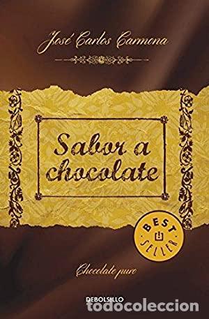 Libros: Sabor a Chocolate - Jos&eacute; Carlos Carmona - Foto 1