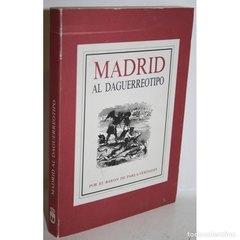 Libros: MADRID AL DAGUERROTIPO - PARLA-VERDADES, Bar&oacute;n de - Foto 1