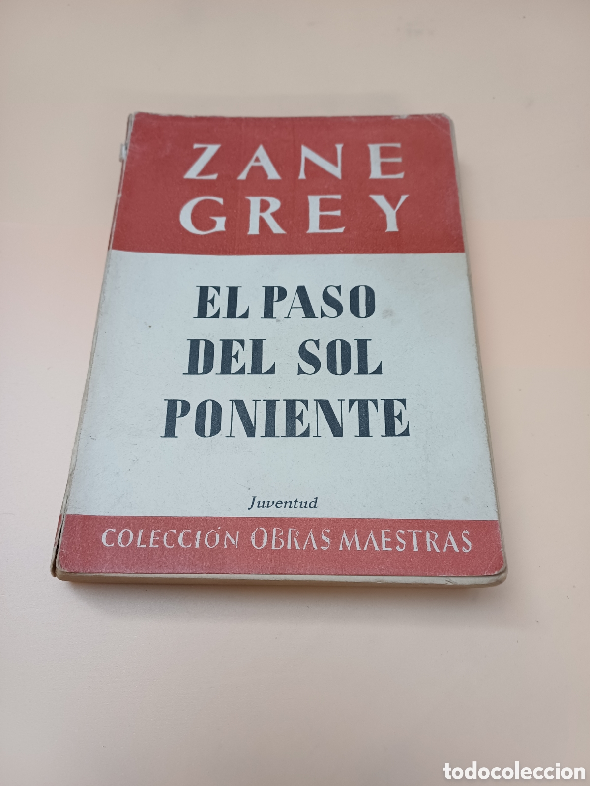 Libros: ANTIGUO LIBRO, EL PASO DEL SOL PONIENTE, ZANE GRAY, 1953 - Foto 1