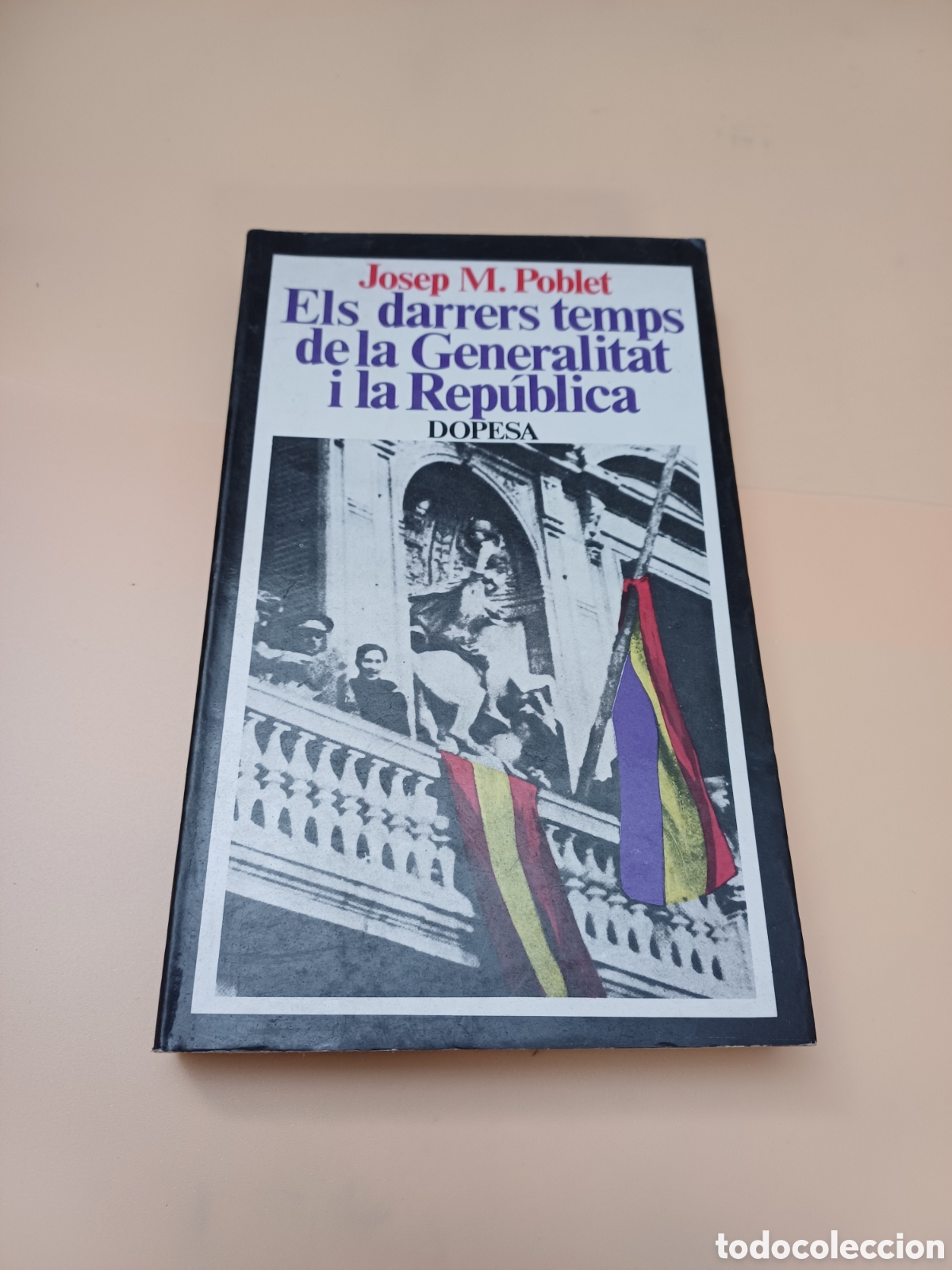 Libros: ANTIGUO LIBRO, ELS DARRERS TEMPS DE LA GENERALITAT I LA REPUBLICA, EN CATAL&Aacute;N, 1978 - Foto 1
