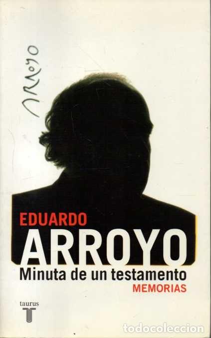 Libros: MINUTA DE UN TESTAMENTO. MEMORIAS. - ARROYO, Eduardo. - Foto 1