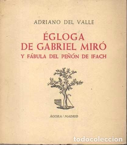 Libros: &Eacute;GLOGA DE GABRIEL MIR&Oacute; Y F&Aacute;BULA DEL PE&Ntilde;&Oacute;N DE IFACH. - VALLE, Adriano del. - Foto 1