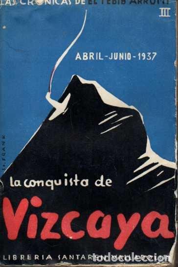 Libros: LA CONQUISTA DE VIZCAYA. - ARRUMI, Tebib.