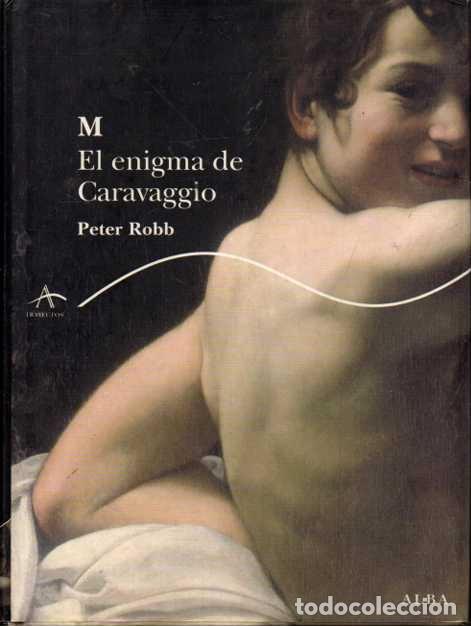 Libros: M EL ENIGMA DE CARAVAGGIO. - ROBB, Peter. - Foto 1