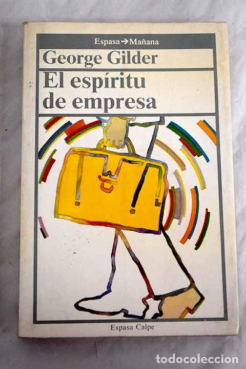 Libros: El esp&iacute;ritu de empresa.- Gilder, George - Foto 1