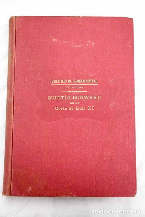 Libros: Quint&iacute;n Durward en la corte de Luis XI.- Scott, Walter - Foto 1