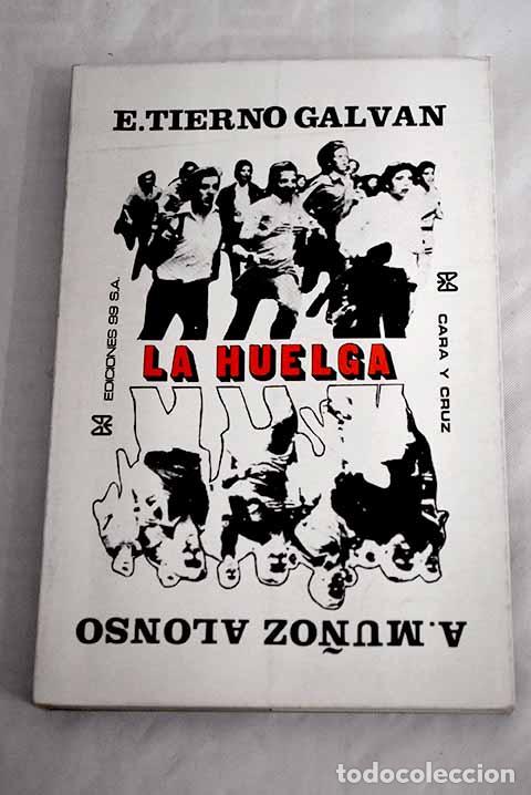 Libros: La huelga: Cara y cruz .- Mu&ntilde;oz Alonso, Adolfo - Foto 1