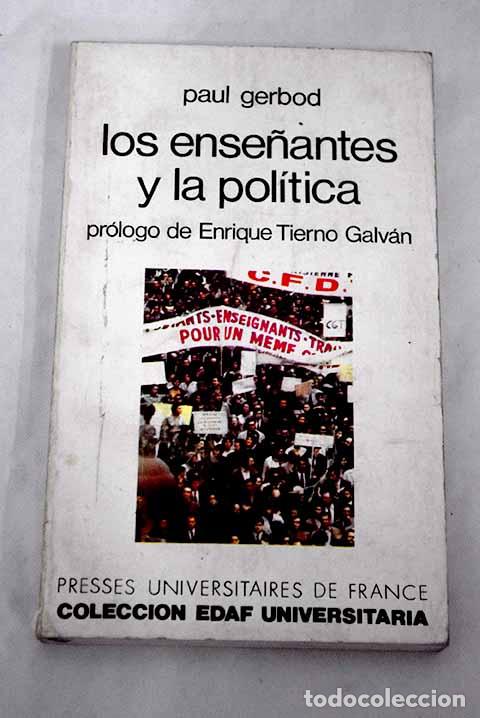Libros: Los ense&ntilde;antes y la pol&iacute;tica.- Gerbod, Paul - Foto 1
