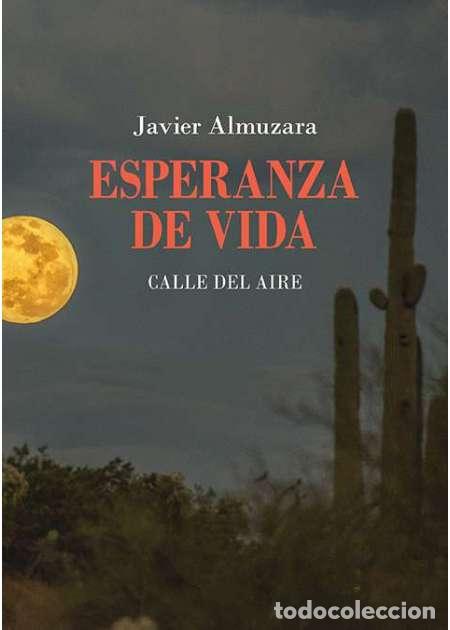 Libros: ALMUZARA, Javier.- - Esperanza de vida. Poes&iacute;a. - Foto 3