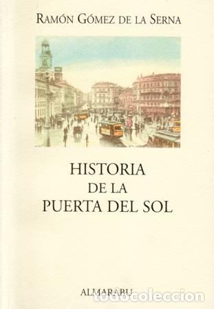 Libros: GOMEZ DE LA SERNA, Ram&oacute;n.- - Historia de la Puerta del Sol. - Foto 3