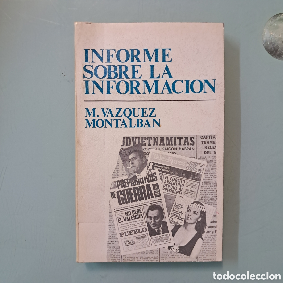 Libros: V&aacute;zquez Montalban, Informe sobre la informaci&oacute;n - Foto 1