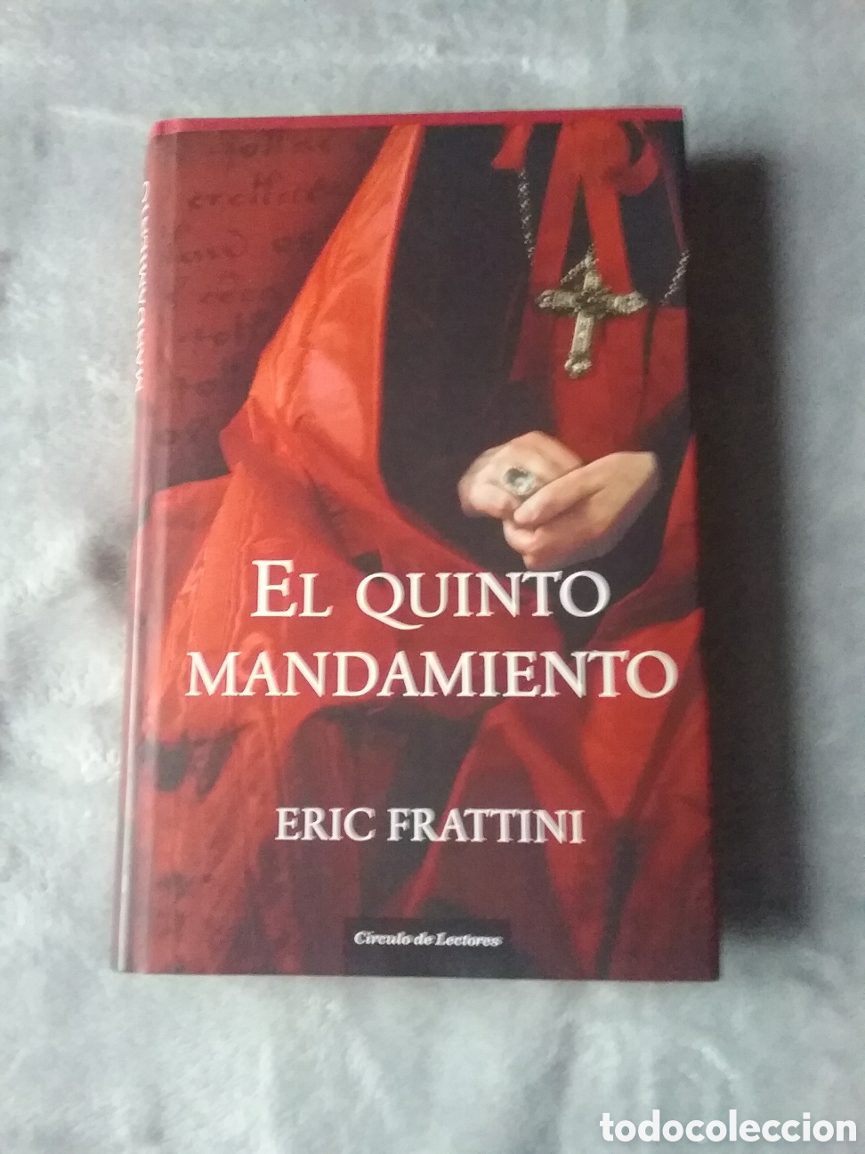 Libros: EL QUINTO MANDAMIENTO.ERIC GRATTINI.C&Iacute;RCULO DE LECTORES. 2007 - Foto 1