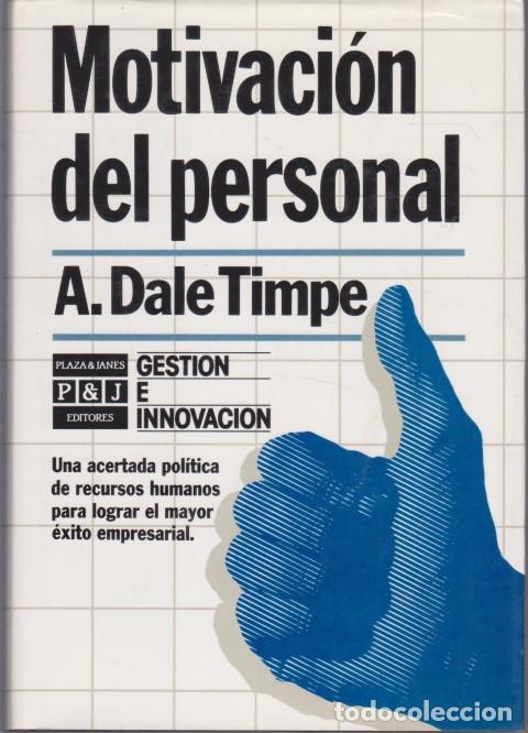 Libros: MOTIVACI&Oacute;N DEL PERSONAL - A. DALE TIMPE - Foto 1