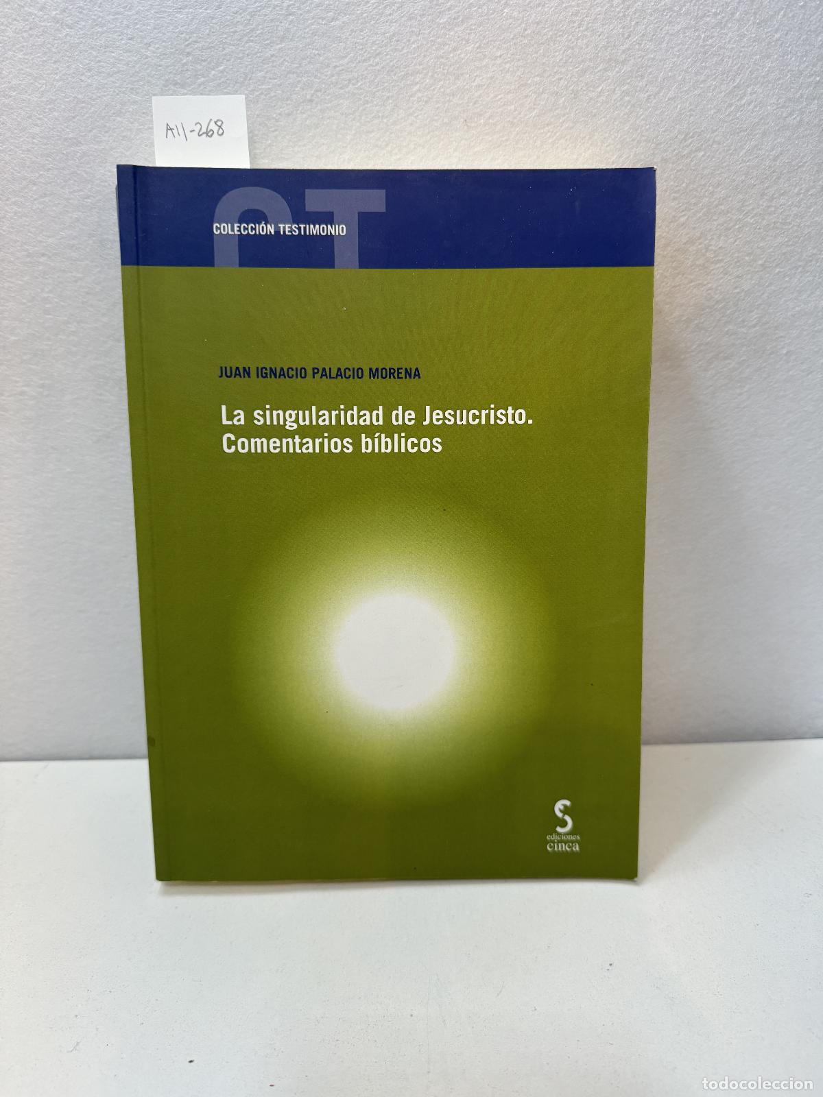 Libros: PALACIO MORENA, Juan Ignacio: - La singularidad de Jesucristo. Comentarios B&iacute;blicos. - Foto 1