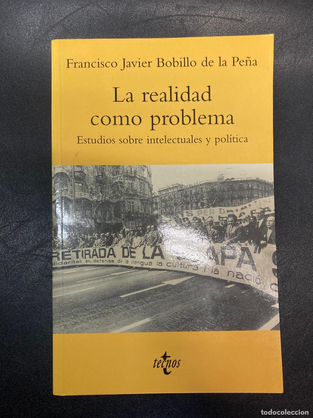 Libros: Francisco Javier Bobillo de la Pe&ntilde;a - La realidad como problema - Foto 1