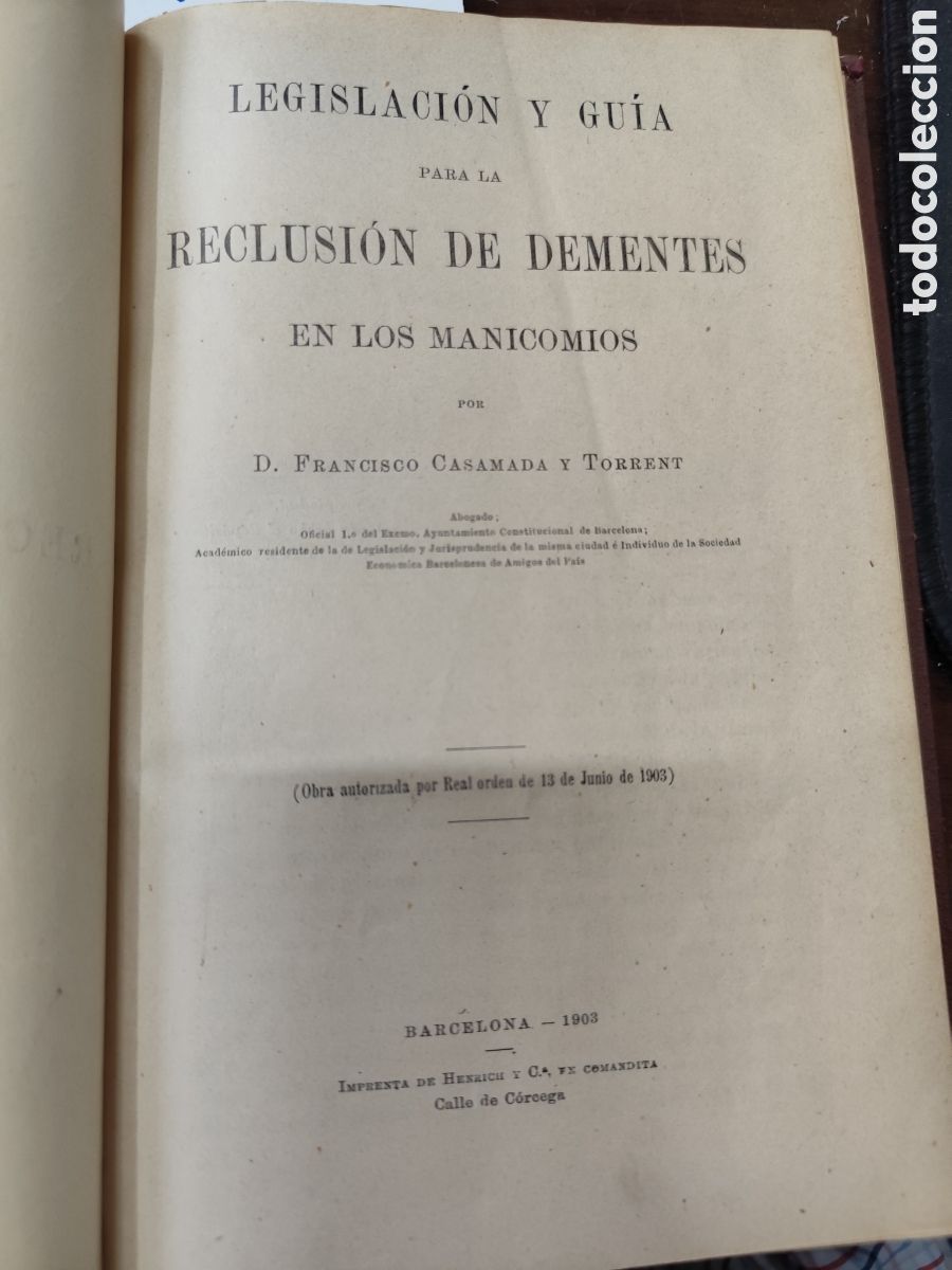Livres: LEGISLACION Y GUIA PARA RECLUSION DE DEMENTES EN LOS MANICOMIOS. 1&ordf; Edici&oacute;n. A&ntilde;o 1903 - CASAMADA Y T