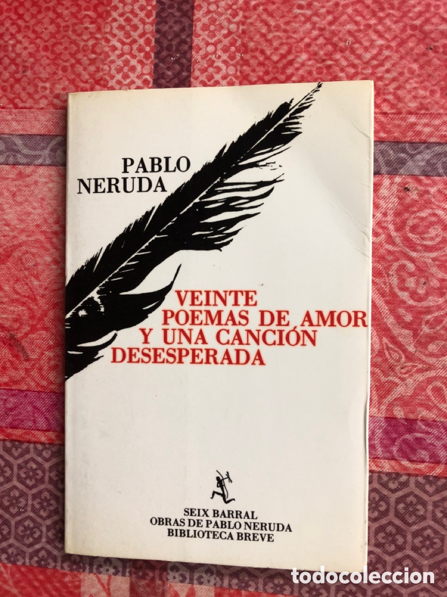 Libros: Pablo neruda (veinte poemas de amor y una canci&oacute;n desesperada - Foto 1