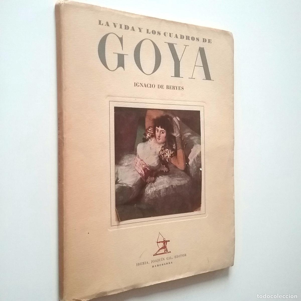 Libros: Ignacio de Beryes - La vida y los cuadros de Goya - Foto 1