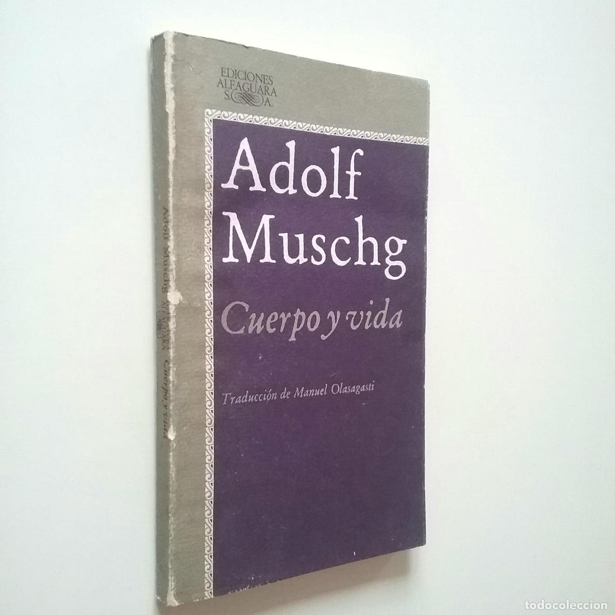 Libros: Adolf Muschg - Cuerpo y vida - Foto 1