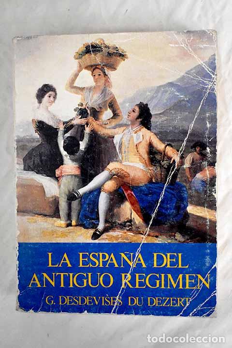 Libros: La Espa&ntilde;a del Antiguo R&eacute;gimen.- Desdevises du Dezert, Georges - Foto 1