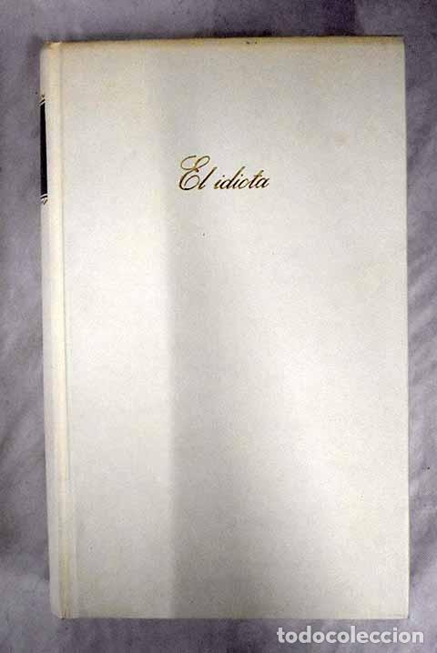 Libros: El idiota: Dostoyevski, Fedor.- Dostoyevski, Fedor - Foto 1