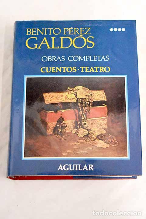 Libros: Cuentos ; Teatro: P&eacute;rez Gald&oacute;s, Benito.- P&eacute;rez Gald&oacute;s, Benito - Foto 1