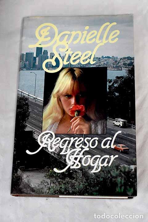 Libros: Regreso al hogar: Steel, Danielle.- Steel, Danielle - Foto 1