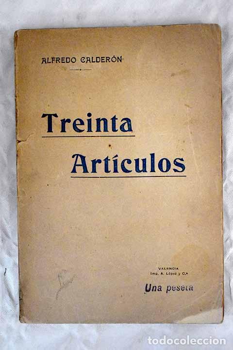 Libros: Treinta art&iacute;culos: Calder&oacute;n, Alfredo.- Calder&oacute;n, Alfredo - Foto 1