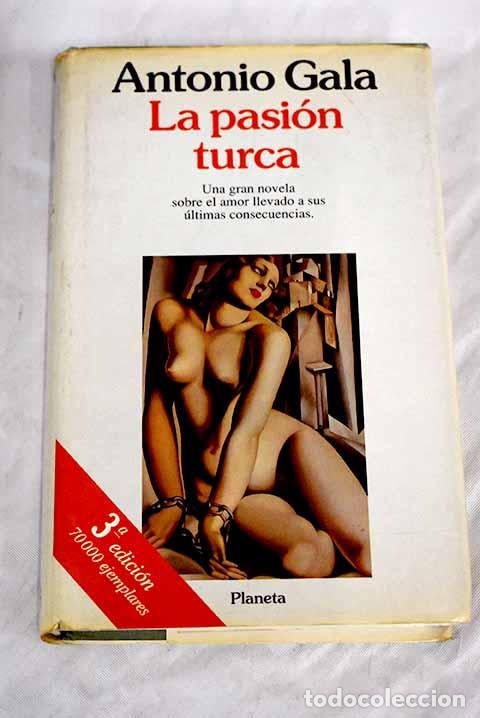 Libros: La pasi&oacute;n turca: Gala, Antonio.- Gala, Antonio - Foto 1
