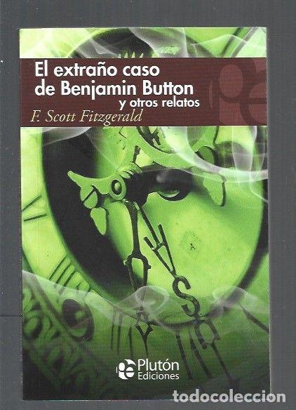 Libros: EXTRA&Ntilde;O CASO DE BENJAMIN BUTTON Y OTROS RELATOS - EL - FITZGERALD, FRANCIS SCOTT - Foto 1