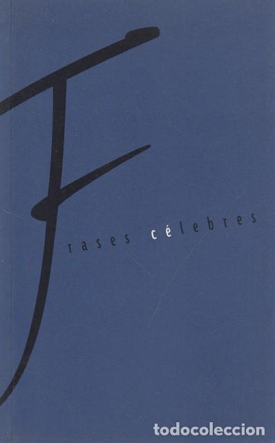 Libros: FRASES C&Eacute;LEBRES - EDIMAT LIBROS (EDITA) - Foto 1