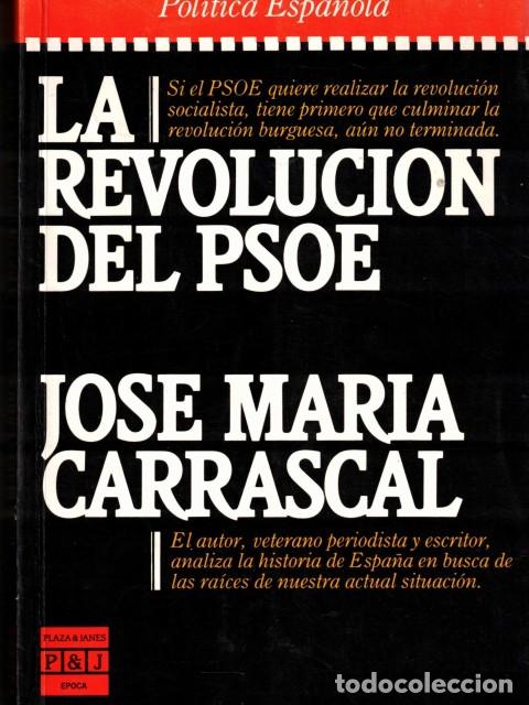 Libros: La revoluci&oacute;n del PSOE - Carrascal, Jose Maria - Foto 1