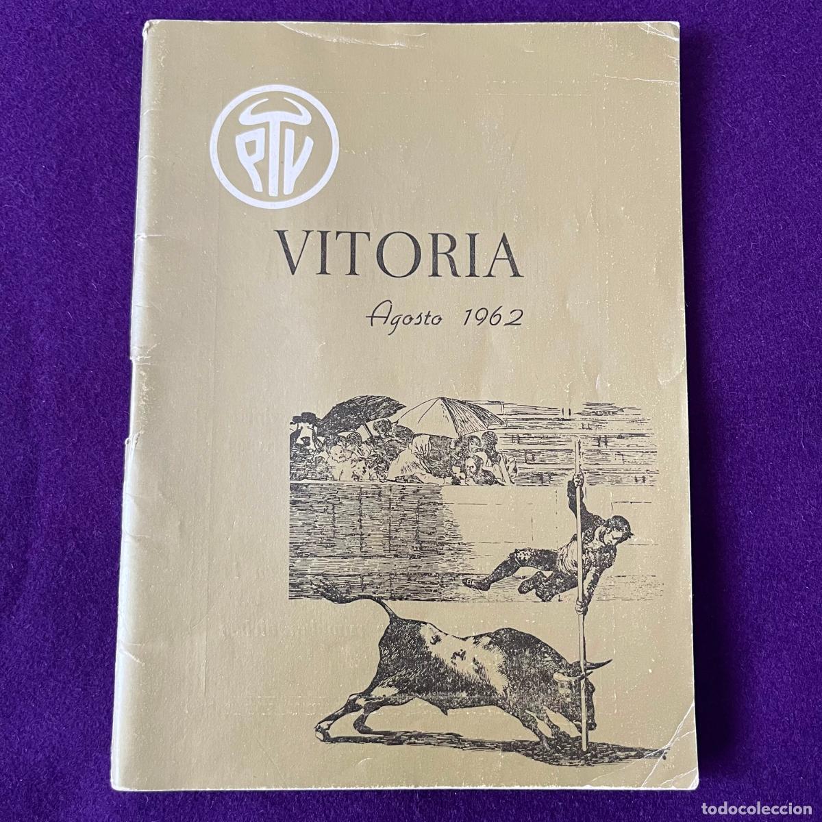 Libros: PROGRAMA FIESTAS DE VITORIA. 1962. PE&Ntilde;A TAURINA VITORIANA. MUY ILUSTRADO CON IMAGENES Y PUBLICIDAD.