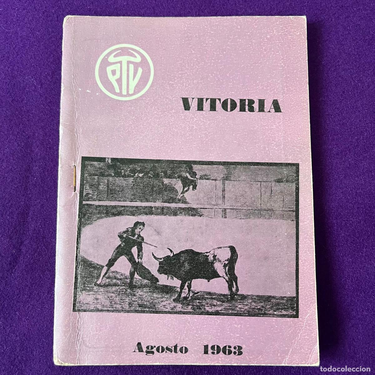 Libros: PROGRAMA FIESTAS DE VITORIA. 1963. PE&Ntilde;A TAURINA VITORIANA. MUY ILUSTRADO CON IMAGENES Y PUBLICIDAD.