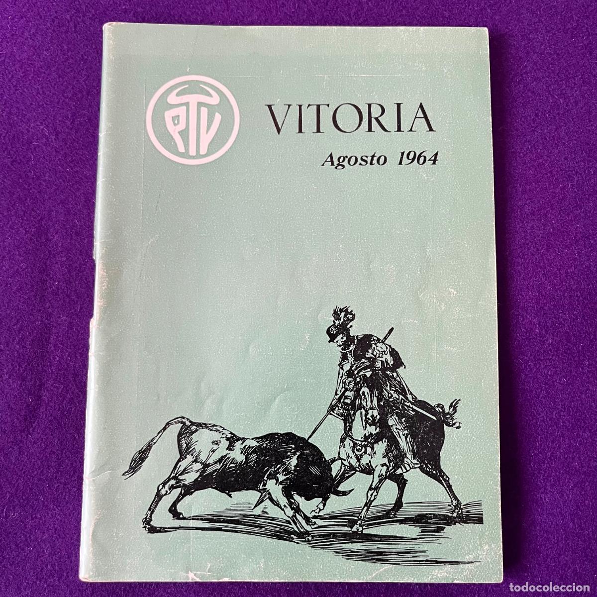 Libros: PROGRAMA FIESTAS DE VITORIA. 1964. PE&Ntilde;A TAURINA VITORIANA. MUY ILUSTRADO CON IMAGENES Y PUBLICIDAD.