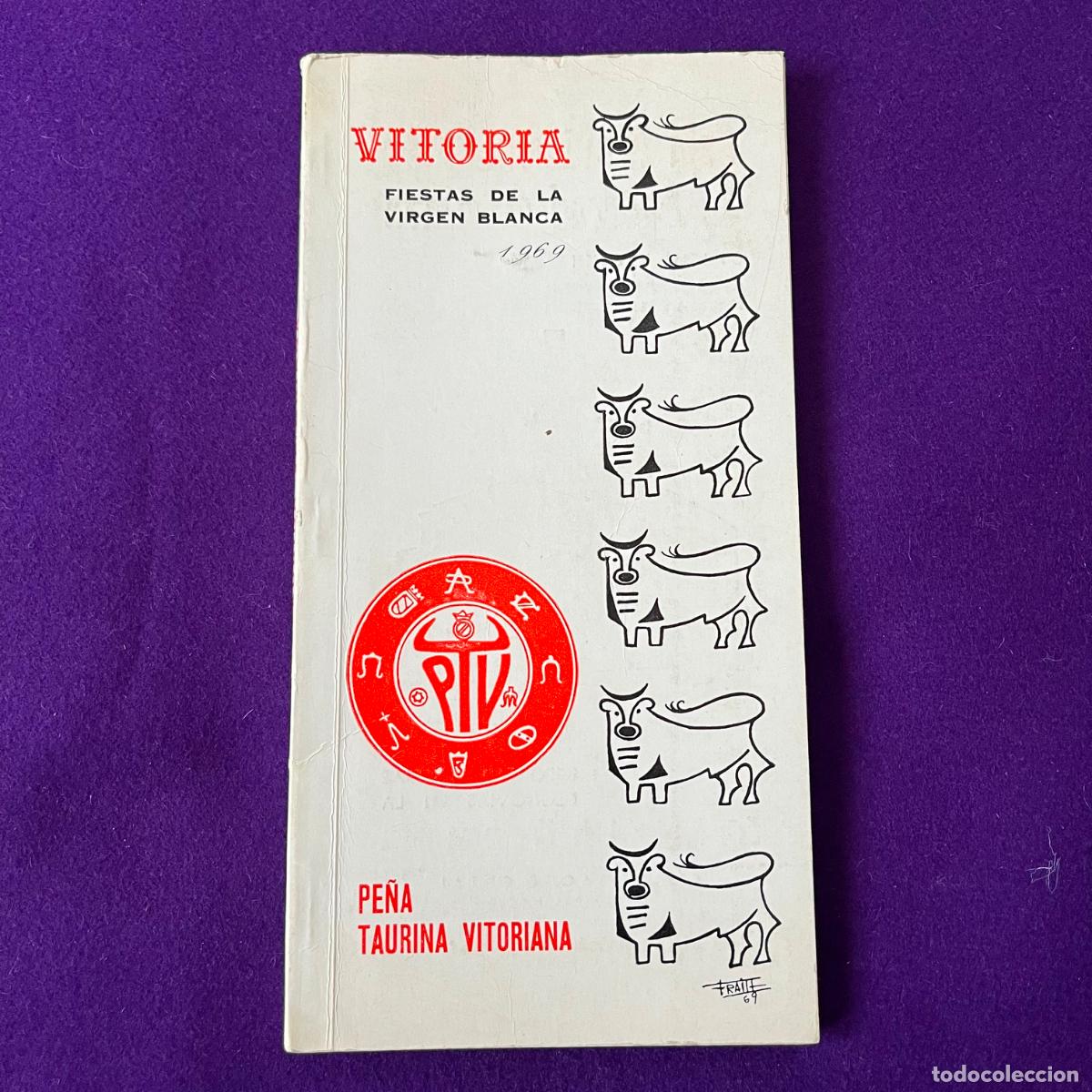 Libros: PROGRAMA FIESTAS DE VITORIA. 1969. PE&Ntilde;A TAURINA VITORIANA. MUY ILUSTRADO CON IMAGENES Y PUBLICIDAD.