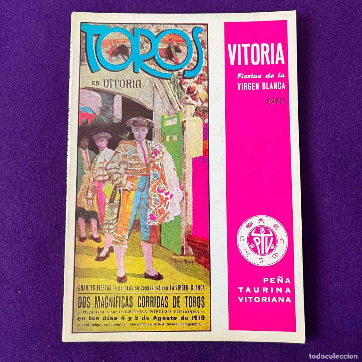 Libros: PROGRAMA FIESTAS DE VITORIA. 1970. PE&Ntilde;A TAURINA VITORIANA. MUY ILUSTRADO CON IMAGENES Y PUBLICIDAD.