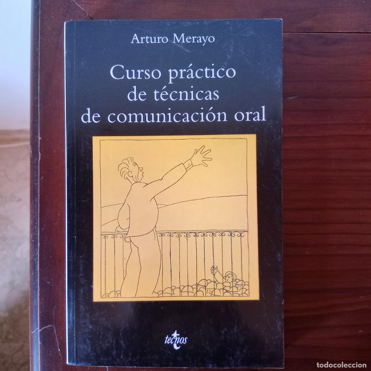 Libros: Curso practico de tecnicas de comunicacion oral - Arturo Merayo - Foto 1