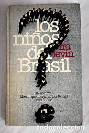 Libros: Los ni&ntilde;os del Brasil. 94 hombres tienen que morir en las fechas se&ntilde;aladas.