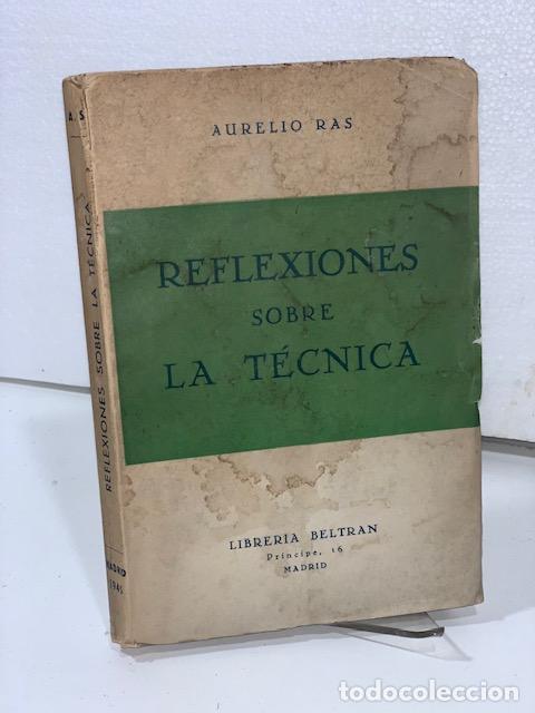 Libros: REFLEXIONES SOBRE LA TECNICA AURELIO RAS 1945 - Foto 1