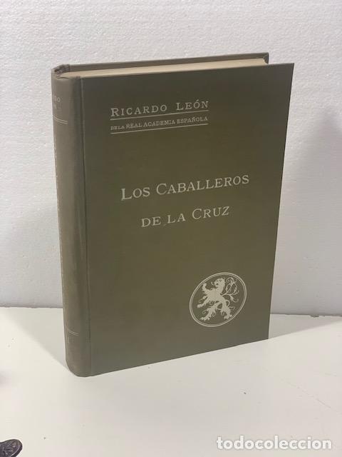 Libros: LOS CABALLEROS DE LA CRUZ RICARDO LEON 1915 - Foto 1